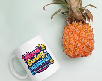 Funny Perimenopause Mug: "Mood swing champion" Ceramic Coffee Cup, Midlife Humor Gift