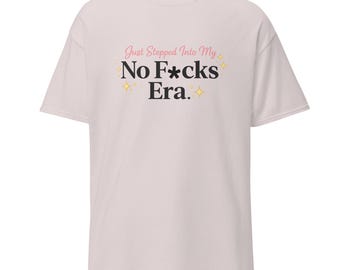 100% Cotton "No F*cks Era" Shirt for Women Over 40