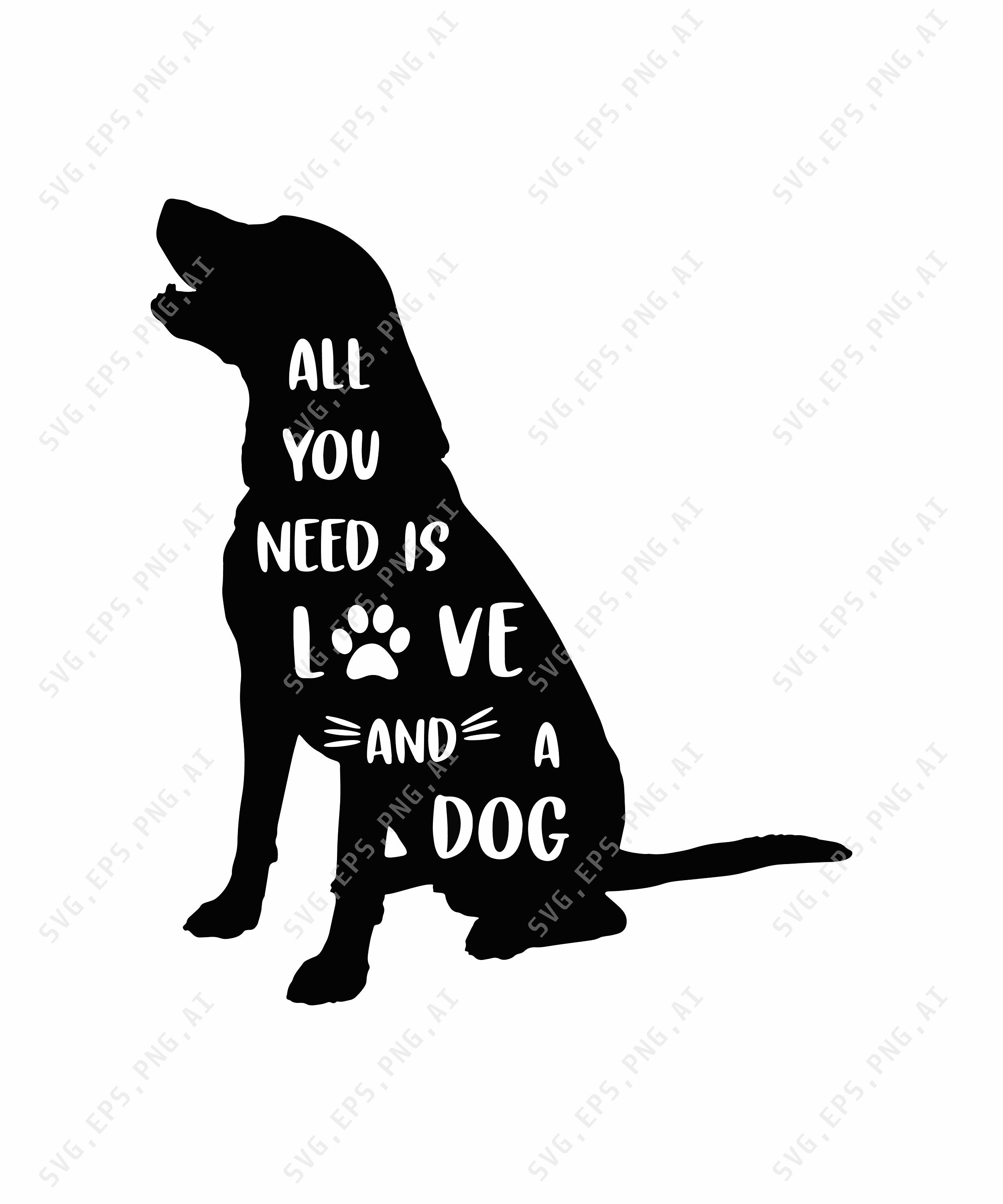Download All you need is Love and a dog Labrador Svg Fur mom Svg | Etsy