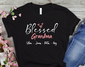 Blessed Grandma Shirt | Personalized Grandma Shirt | Grandma Shirt With Grandkids Names | Grandma Birthday Shirt | Mothers Day Gift