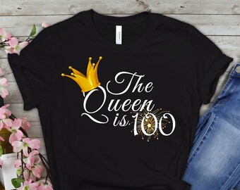 The Queen is 100 | 100th Birthday Gift for Women | 100th
