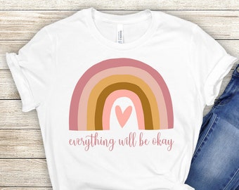 Everything will be Fine Shirt | Rainbow Shirt Women | Trending Shirt | Rainbow Thanksgiving | Teacher Fall Shirt