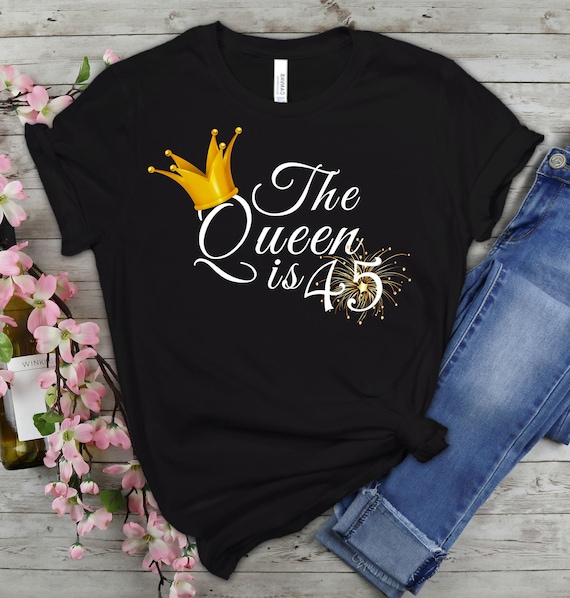 45th Birthday Gift for Women the Queen is 45 45th Birthday