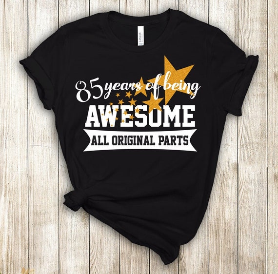85th birthday shirt ideas
