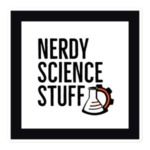 May include: Black and white graphic with the text "Nerdy Science Stuff" and an illustration of a beaker with a gear.
