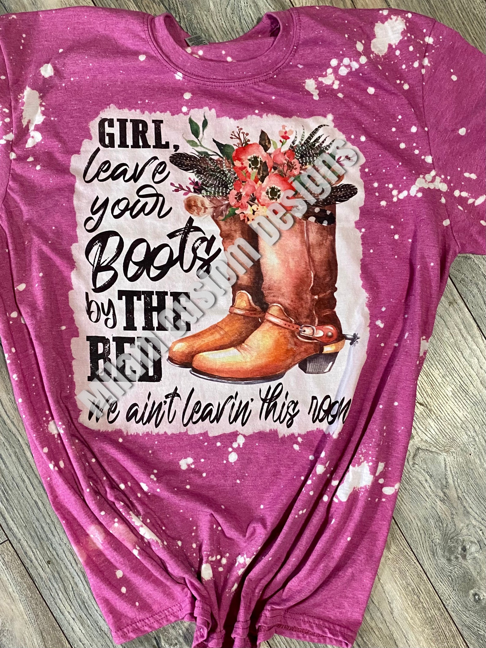 Girl Leave Your Boots by the Bed We Ain't Leavin This Room Etsy