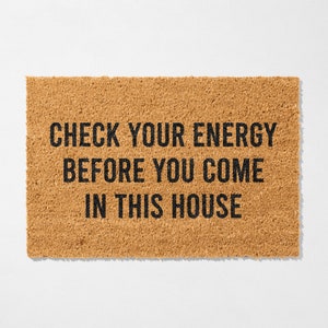 Doormat with saying: Check your energy, funny coconut fiber doormat image 2
