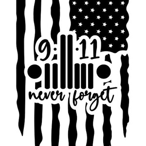 May include: Black and white graphic of the American flag with the text "9/11 never forget". The flag design incorporates a Jeep silhouette within the numbers and text, with a distressed effect.