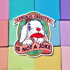 Animal Cruelty is Not a Joke Bunny STICKER Cruelty-Free, Animal rights, Vegan Sticker, Against Animal Testing, Cruelty-Free Makeup image 1