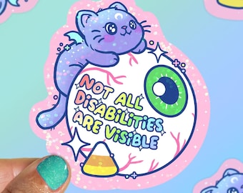 Not All Disabilities Are Visible STICKER