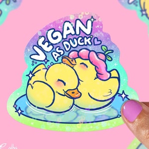 AUTOCOLLANT végétalien comme un canard - autocollant holographique, mignon, végétalien, kawaii, canard, végétarien, droits des animaux, scintillant, canards, canetons, doux