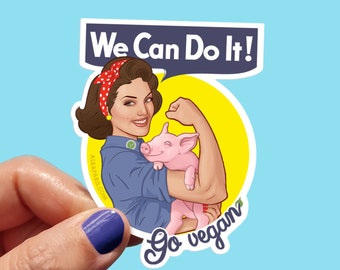 We Can Do It! Go Vegan STICKER - LIMITED EDITION - Friends Not Food, Veganism, Animal Rights, Animal Liberation, Veganism