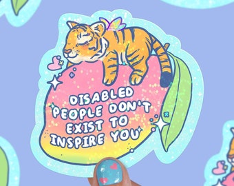 ADESIVO "Le persone disabili non esistono per ispirarti"