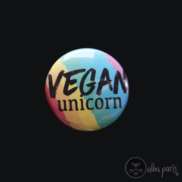 Vegan Unicorn - 1" BUTTON - Vegan Badge, Vegan for Love, LGBTQIA, LGTBQ Vegan