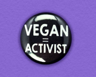 Vegan Activist - 1" BUTTON - ALF, Animal Liberation, Vegan For the Animals, Vegan Pin