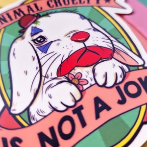 Animal Cruelty is Not a Joke Bunny STICKER Cruelty-Free, Animal rights, Vegan Sticker, Against Animal Testing, Cruelty-Free Makeup image 2