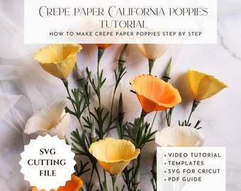 Crepe paper California poppies template, svg for cricut, printable pdf paper flower tutorials, how to make paper flowers, DIY paper flowers