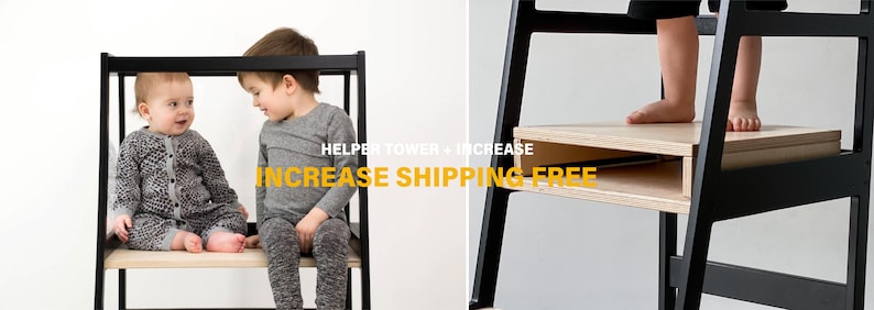 May include: A black wooden helper tower with a light-colored wooden platform. The structure features a frame design that allows for standing or sitting. The text HELPER TOWER + INCREASE is visible on the frame, along with the text INCREASE SHIPPING FREE.