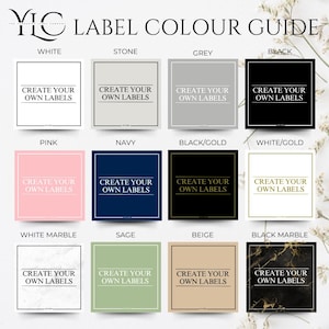 May include: A color guide for labels, featuring a variety of colors including white, stone, grey, black, pink, navy, black/gold, white/gold, white marble, sage, beige, and black marble. Each color block displays the text "CREATE YOUR OWN LABELS".