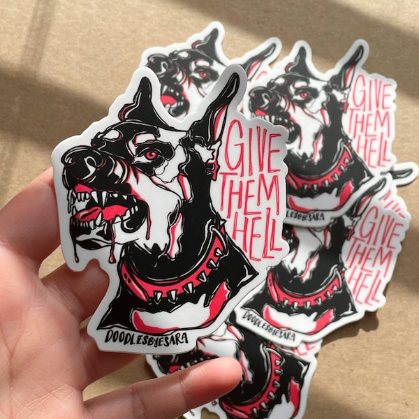 GIVE THEM HELL Doberman Sticker | Waterproof, scratchproof, dishwasher safe sticker | Sticker for tumblers, laptops, bikes |