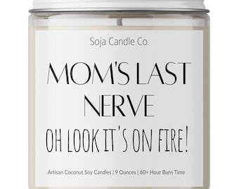 Moms Last Nerve, Funny Mothers Day gift FROM DAUGHTER, Personalized Gift, Mother's Day Gift, Gift for Mom, Gift for her, Candles For mom