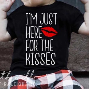 Estou aqui apenas pelos beijos SVG, engraçado Boy Valentine Svg Shirt Design, Valentine DXF, Valentine SVG, Cricut File, Cameo File, Pizza Svg,