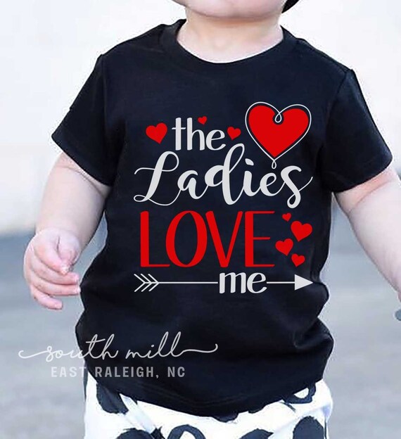 The Ladies Love Me Svg Boy Valentine Svg Shirt Design Etsy