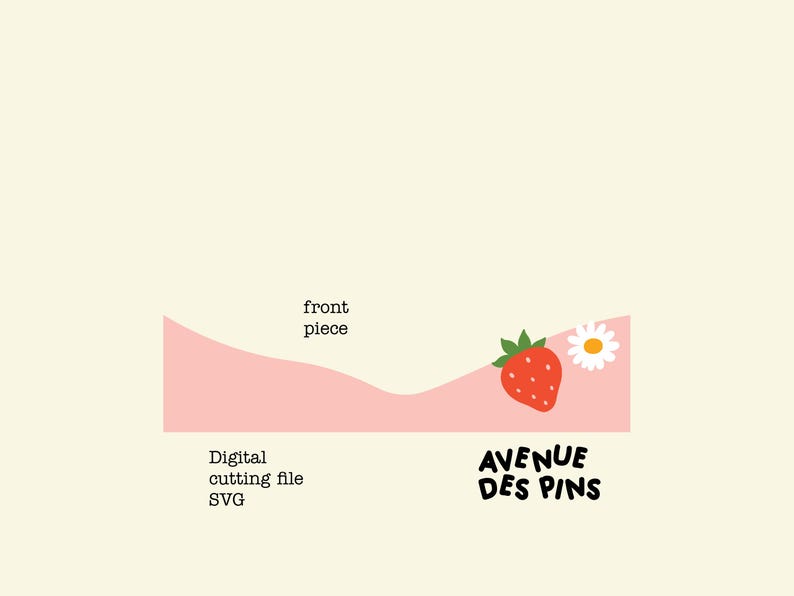 May include: A digital cutting file SVG with a pink wave design, a red strawberry, and a white daisy. The text "AVENUE DES PINS" is in black, and the words "front piece" are also visible.