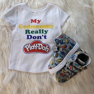 My goddmommy really don't Play-Doh toddler tshirt