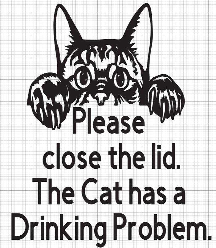Please Close the Lid. the Cat Has a Drinking Problem Toilet Cover Decal
