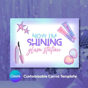 May include: A customizable Canva template with a purple and teal gradient background. The design features illustrations of makeup items like mascara, lip gloss tubes, and a compact. Text reads "Now I'm Shining glam station."