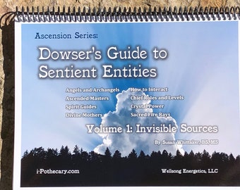 Dowser's Guide to Sentient Entities, Volume 1: Invisible Sources