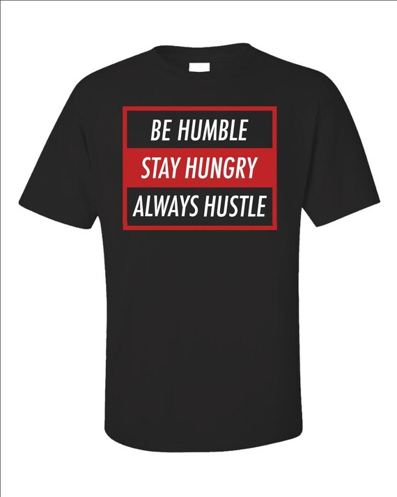 humble hungry shirt
