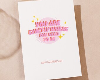 Printable Galentine's Day Card - Exactly Where You Need to Be / Galentines Day Gifts / Bestie Valentines Card