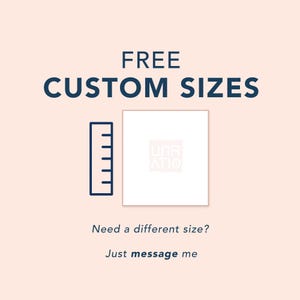 free custom sizes graphic showing custom art print sizing available and to message seller for different size
