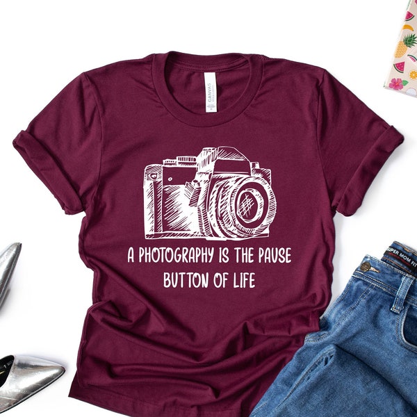 A photography is the pause button of life, Photographer Shirt, Photographer Gift, Gift for Photographer, Unisex TShirt, Wedding Gift