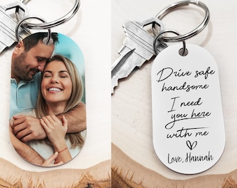 Drive Safe Schlüsselanhänger | Personalisierte Fotogeschenke | Drive Safe I Need You Here With Me | Valentinstag Geschenk für Ihn | Drive Safe Gut aussehend