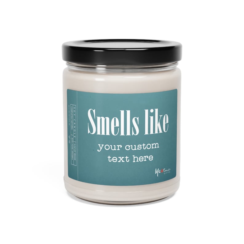CUSTOM Text Smells Like Candle, Personalized Candle Gift, Personalized Gift, Custom Candle, Friend Mom Christmas Sister Funny Best Seller image 5
