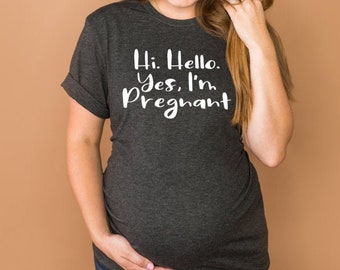 Hi Hello Yes I'm Pregnant, Pregnancy Announcement Shirt, Baby Announcement Tshirt, Maternity Shirt, baby reveal to husband, pregnancy reveal