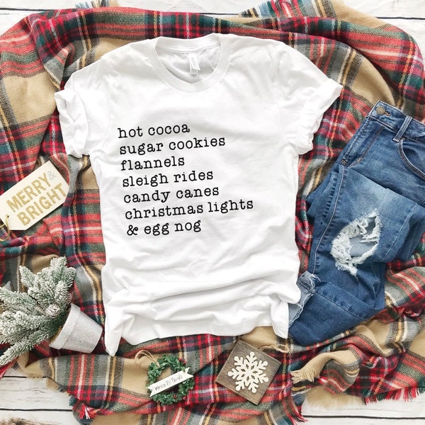 Hot Cocoa, Sugar Cookies, Flannels, Farm Fresh Christmas Trees, Funny Christmas Shirt, Cute Winter Shirt, Holiday Shirt, Christmas Lover