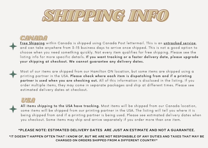 May include: Text on a white background with the heading "SHIPPING INFO" in brown text. The text describes shipping information for Canada and the USA. It mentions free shipping within Canada, tracking for USA orders, and that estimated delivery dates are just an estimate and not a guarantee.