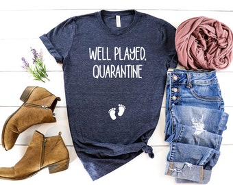 Well played, quarantine pregnancy announcement shirt, baby announcement tshirt, baby reveal to family grandparents parents sister