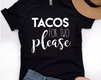 pregnancy announcement shirt, baby announcement tshirt, tacos for two please, baby reveal to husband, pregnancy reveal