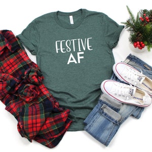 Funny Christmas Shirt, festive AF, funny tee shirt, Christmas TShirt, Christmas Lover, Gift for Her, Holiday TShirt, Christmas Tee