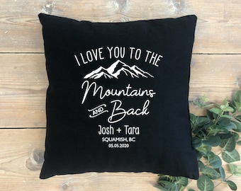 Love you to the mountains and back custom Pillow Case, personalized wedding gift, nature lovers, couples gift, newlyweds outdoorsy