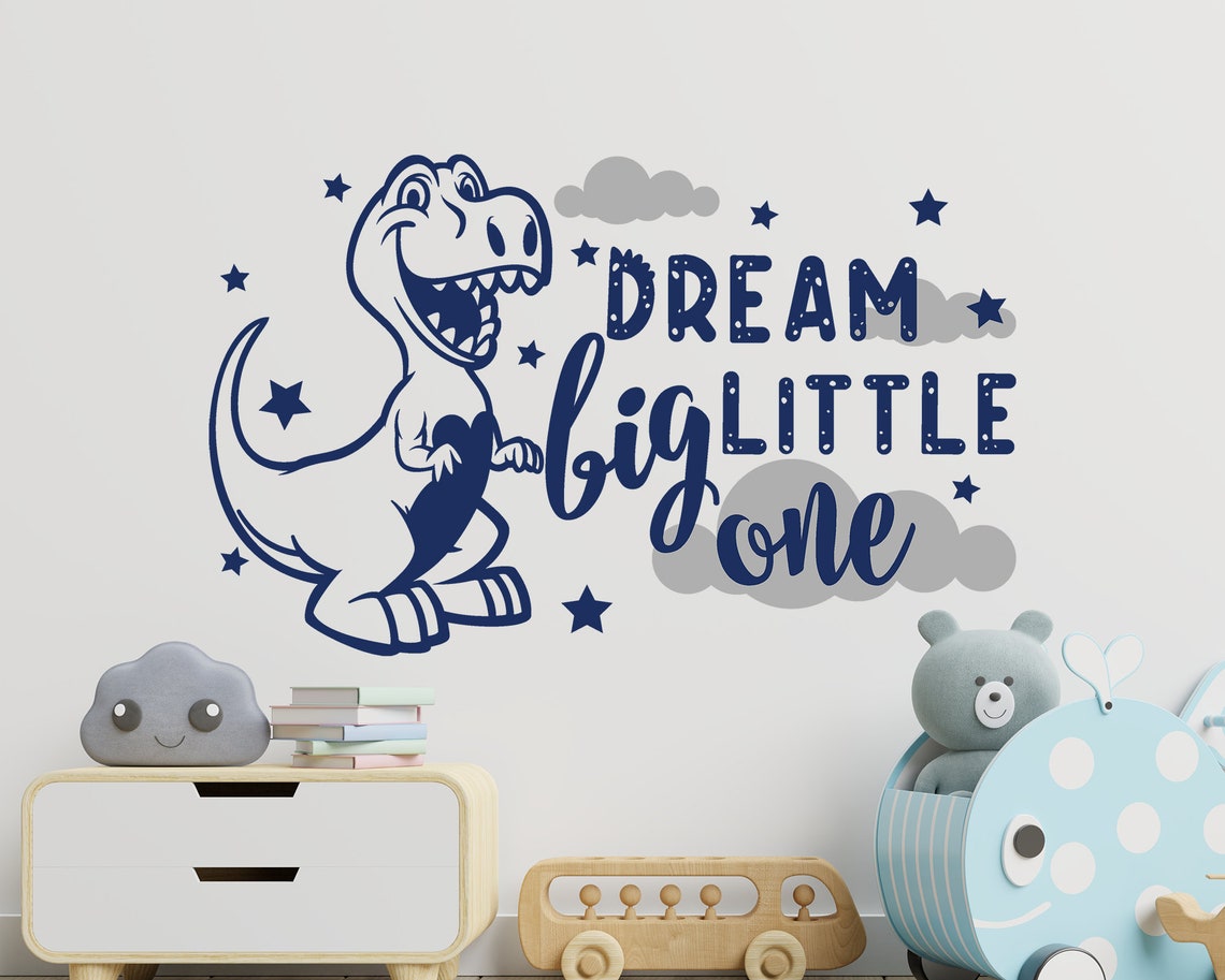 Dinosaur Wall Decal Baby Dinosaur Decal Dream Big Little One Etsy