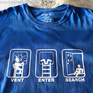 Vent, Enter, Search Firefighter T-Shirt