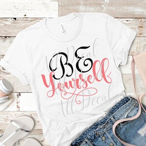Be Yourself SVG File | Be Yourself SVG Designs | Cut Files For Cameo, Circuit, Instant Digital Download | All Decal