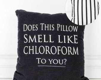 Black And White Halloween Pillow - Smells Like Chloroform Couch Pillow - Halloween Decor