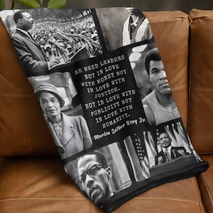 May include: Black and white collage of famous civil rights leaders with a quote from Martin Luther King Jr. that reads: "We need leaders not in love with money but in love with justice. Not in love with publicity but in love with humanity." -Martin Luther King Jr.